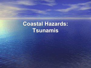PowerPoint Presentation - Coastal Hazards: Tsunami & Hurricanes