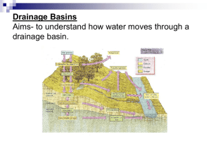 Aims- to understand how water moves through a drainage basin.