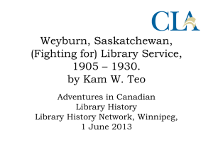 Weyburn, Saskatchewan, (Fighting for) Library Service, 1905 * 1930