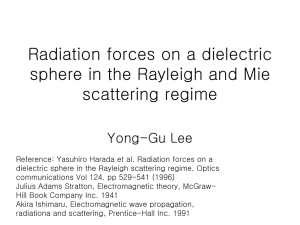 Radiation forces on a dielectric sphere in the Rayleigh scattering
