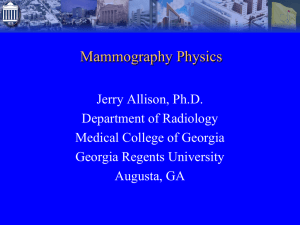 The Physics of Mammography - Department of Radiology