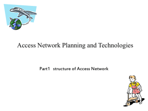 Access Network Planning and Technologies BY ZOU JIAN