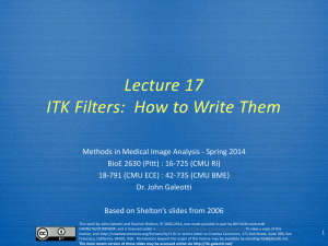 ITK Lecture 6 - Writing Filters
