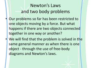 Newton`s Laws 2 body problems