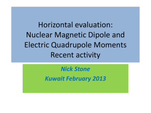 Report on update of Tables of Nuclear Magnetic Dipole and Electric
