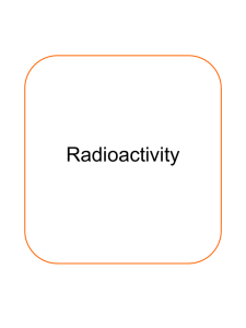 P2.7_-_Radioactivity_answers 730KB Jun 06 2014 10:44:25 AM