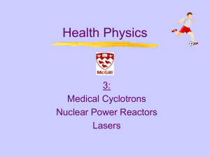 Cyclotrons / Nuclear Power Reactors / Lasers