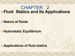 basic equations of fluid statics Fluid statics of fluid mechanic 3 main topics the basic equations of fluid statics pressure variation in a static fluid hydrostatic force on submerged. basic equations of fluid statics Fluid statics of fluid mechanic 3 main topics the basic equations of fluid statics pressure variation in a static fluid hydrostatic force on submerged.
