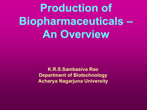 Prodution of Biopharmaceuticals : An Overview