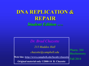 Biochemistry 304 2014 Student Edition DNA REPLICATION
