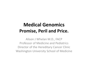 Medical Genomics Promise, peril and price