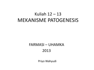 Kuliah 12 – 13 Patogenesis