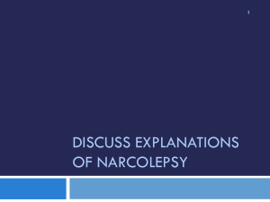 Discuss Explanations of Narcolepsy