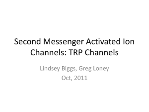 Second Messenger Activated Ion Channels: TRP Channels