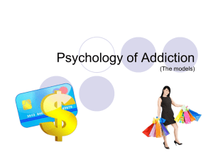 Psychology of Addiction (The models)