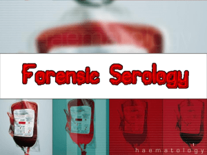 Week 11_Forensic Serology