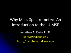 Why Mass Spectrometry - Mass Spectrometry Facility