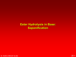 Ester Hydrolysis in Base: Saponification