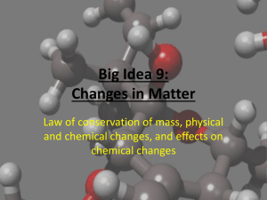 Big Idea # 9 * Changes in Matter
