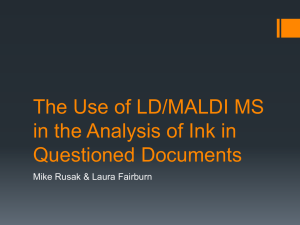 The Use of LD/MALDI MS in the Analysis of Ink in Questioned