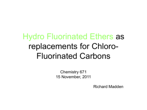 Hydro Fluorinated Ethers as replacements for Hyd