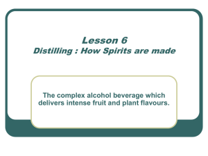 Lesson 6 - Distilling - How Spirits are made.