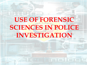 Use of Forensic Sciences in Police Investigation