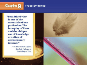 Chapter 9: Trace Evidence