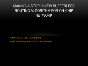 Making-a-stop: A new bufferless routing algorithm for on