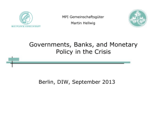 "Governments, Banks and Monetary Policy in the Crisis
