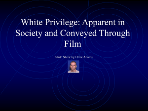 White Privilege: As Apparent in Society and Conveyed Through Film
