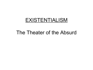 EXISTENTIALISM Intro to the Theater of the Absurd