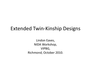 Extended Twin-Kinship Designs - Virginia Institute for Psychiatric