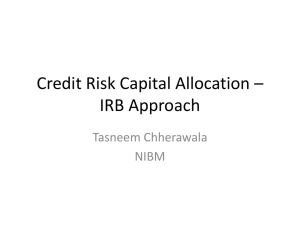 Credit Risk Capital Allocation - IRB Approaches