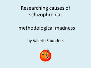 Researching causes of schizophrenia: methodological madness
