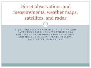 Direct observations and measurements, weather maps, satellites
