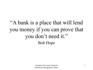 “A bank is a place that will lend you money if you can prove that you