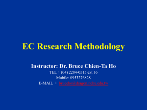 EC Research Methodology Instructor: Dr. Bruce Chien