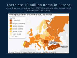 There are 10 million Roma in Europe According to a report by the