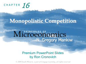 Chapter 16: Monopolistic Competition