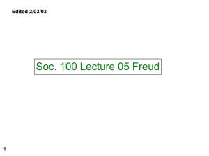Soc. 100 Lecture 05 Freud