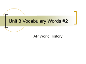 Unit 3 Vocabulary Words #2 - AP World History - Mr. Hilliard