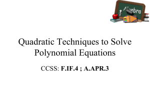 7.6 Quadratic Techniques to Solve Polynomial Equations
