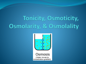 Tonicity, Osmoticity, Osmolarity, & Osmolality