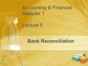 Accounting & Financial Analysis 1 Lecture 5 Bank Reconciliation
