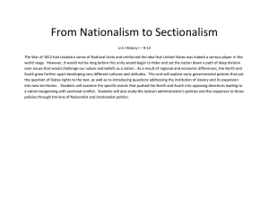 From Nationalism to Sectionalism U.S. History I – 9