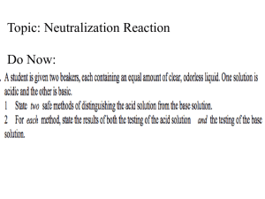 Neutralization Reactions Acid HX(aq) + MOH(aq) → MX(aq) +H 2 O(l)