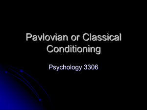 Pavlovian or Classical Conditioning
