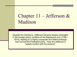 Chapter 11 – Jefferson & Madison