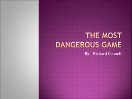 essay outline for the most dangerous game In both “the lottery” by shirley jackson and “the most dangerous game” by richard connell, the authors write to emphasize the sanctity of life through the. essay outline for the most dangerous game In both “the lottery” by shirley jackson and “the most dangerous game” by richard connell, the authors write to emphasize the sanctity of life through the.